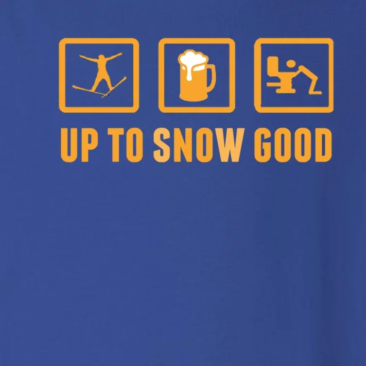 Up To Snow Good Apres Ski Ing Cool Gift Toddler Long Sleeve Shirt