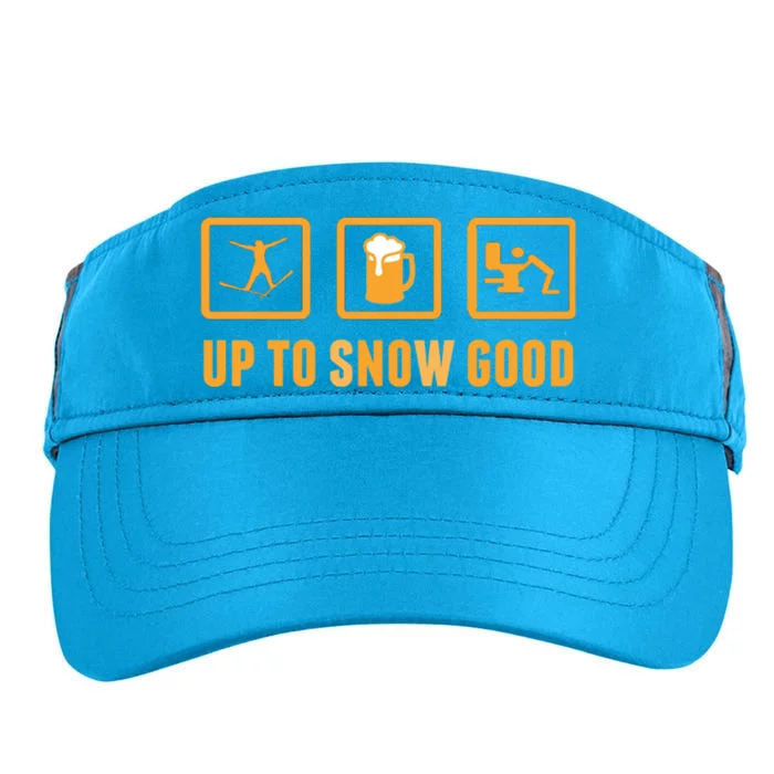 Up To Snow Good Apres Ski Ing Cool Gift Adult Drive Performance Visor