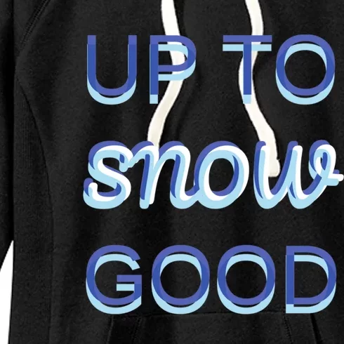 Up To Snow Good Blue Double Font Cute Gift Women's Fleece Hoodie