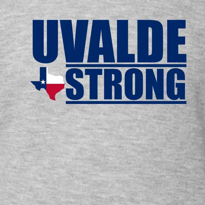 Uvalde Texas Strong Toddler Sweatshirt