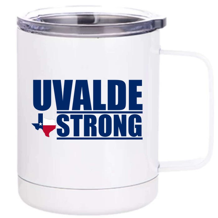 Uvalde Texas Strong Front & Back 12oz Stainless Steel Tumbler Cup