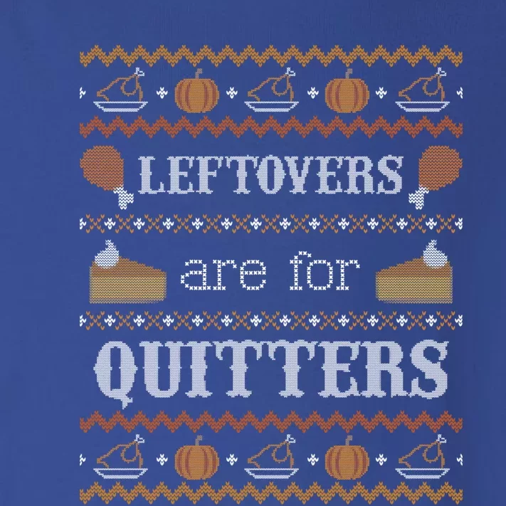 Ugly Thanksgiving Sweater Leftovers For Quitters Gift Toddler Long Sleeve Shirt