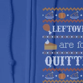 Ugly Thanksgiving Sweater Leftovers For Quitters Gift Full Zip Hoodie