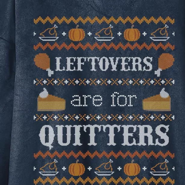 Ugly Thanksgiving Sweater Leftovers For Quitters Gift Hooded Wearable Blanket