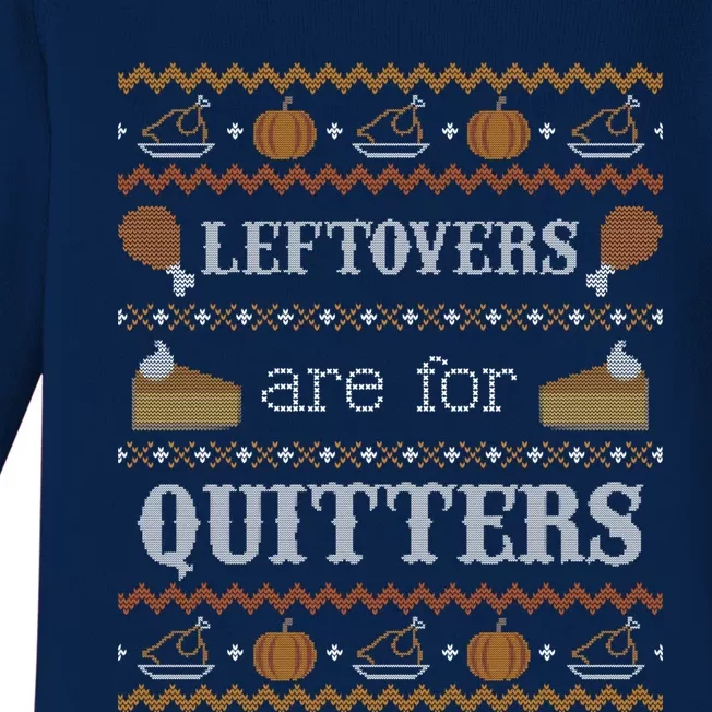 Ugly Thanksgiving Sweater Leftovers For Quitters Gift Baby Long Sleeve Bodysuit