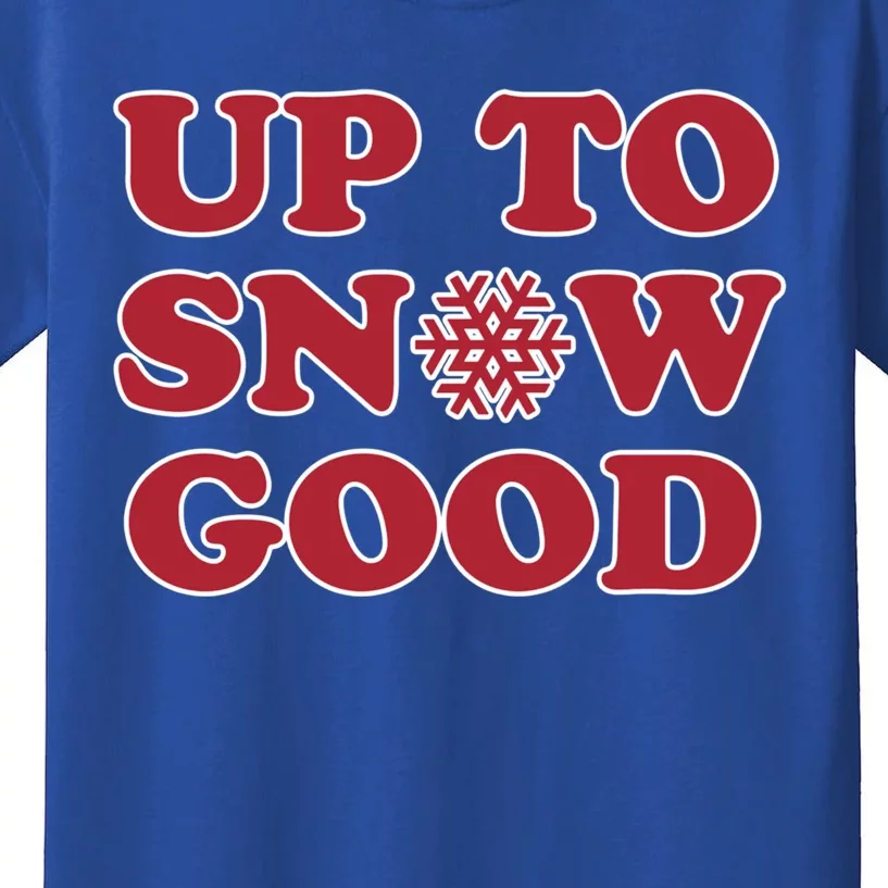 Up To Snow Good Christmas Great Gift Kids T-Shirt