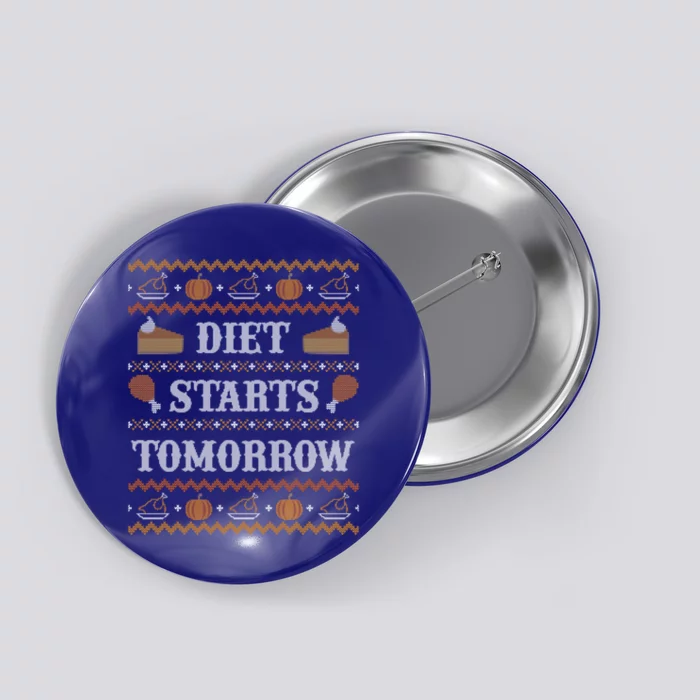 Ugly Thanksgiving Sweater Funny Diet Tomorrow Meaningful Gift Meaningful Gift Button