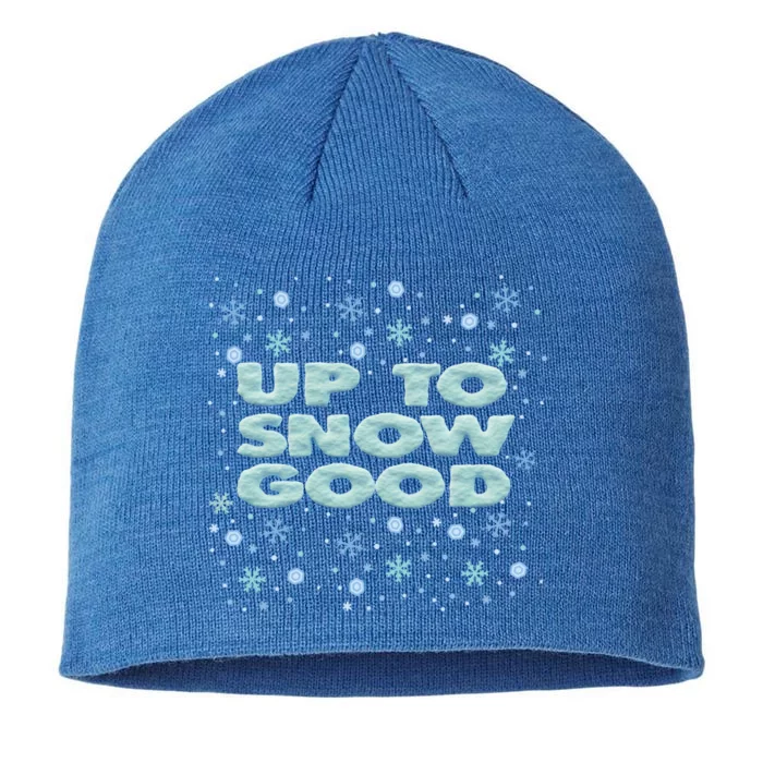 Up To Snow Good Funny Christmas Snowflake Design Gift 8 1/2in Sustainable Knit Beanie