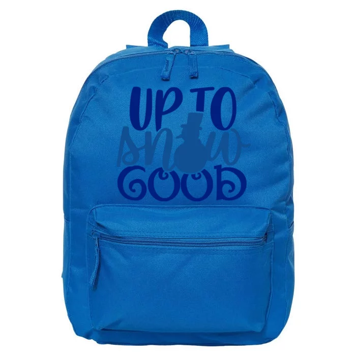 Up To Snow Good Funny Winter Snow Fun Gift 16 in Basic Backpack