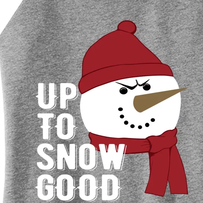 Up To Snow Good Funny Winter Snow Meaningful Gift Women’s Perfect Tri Rocker Tank