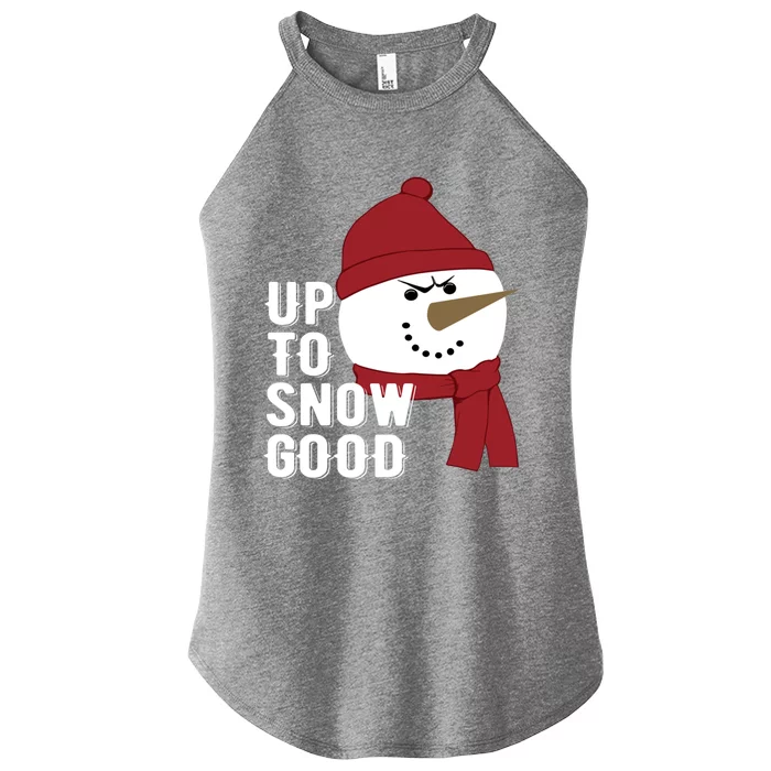 Up To Snow Good Funny Winter Snow Meaningful Gift Women’s Perfect Tri Rocker Tank