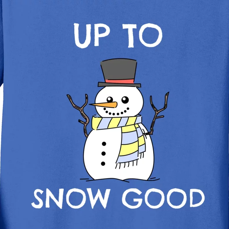 Up To Snow Good Gift Snow Christmas Gift Kids Long Sleeve Shirt