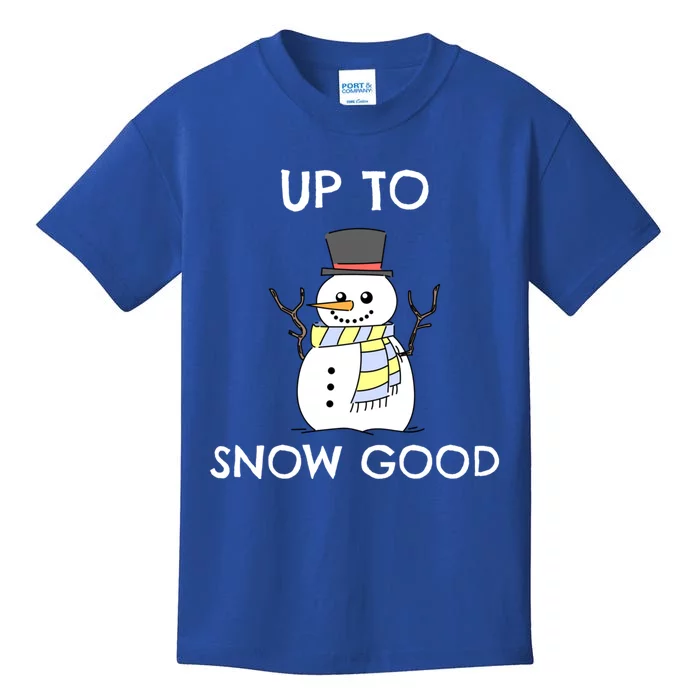 Up To Snow Good Gift Snow Christmas Gift Kids T-Shirt