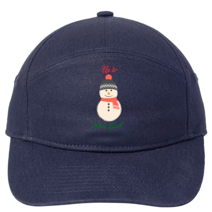 Up To Snow Good Snow Christmas Holiday Funny Cute Gift 7-Panel Snapback Hat