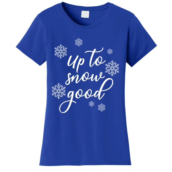 Up To Snow Good Snowflakes Scatter Gift Women's T-Shirt