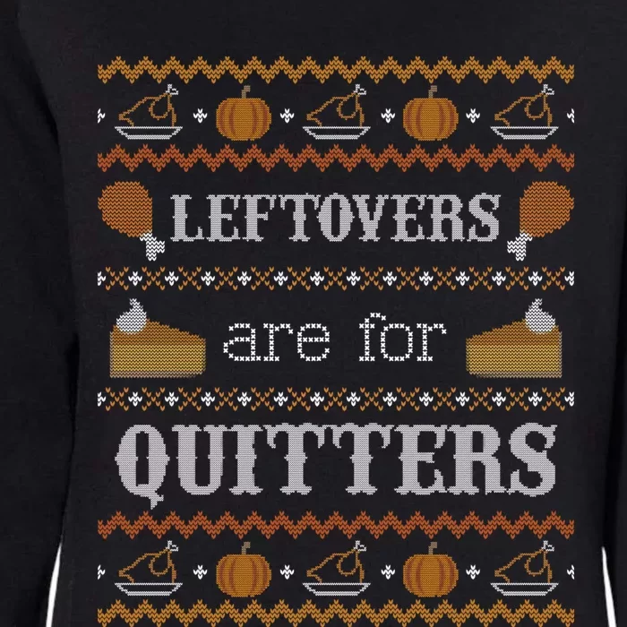 Ugly Thanksgiving Sweater Leftovers for Quitters Sweatshirt Womens California Wash Sweatshirt