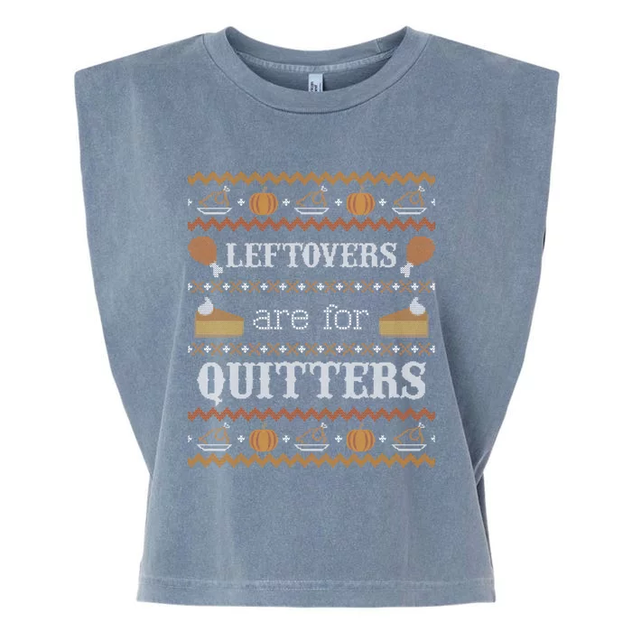 Ugly Thanksgiving Sweater Leftovers for Quitters Sweatshirt Garment-Dyed Women's Muscle Tee