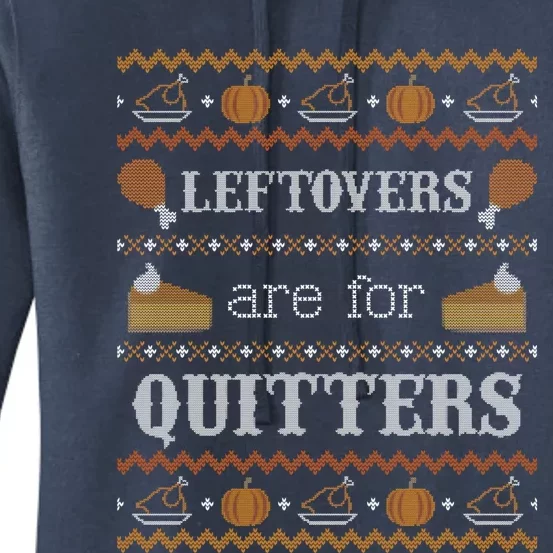 Ugly Thanksgiving Sweater Leftovers for Quitters Sweatshirt Women's Pullover Hoodie