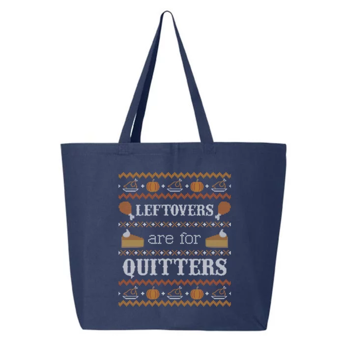 Ugly Thanksgiving Sweater Leftovers for Quitters Sweatshirt 25L Jumbo Tote