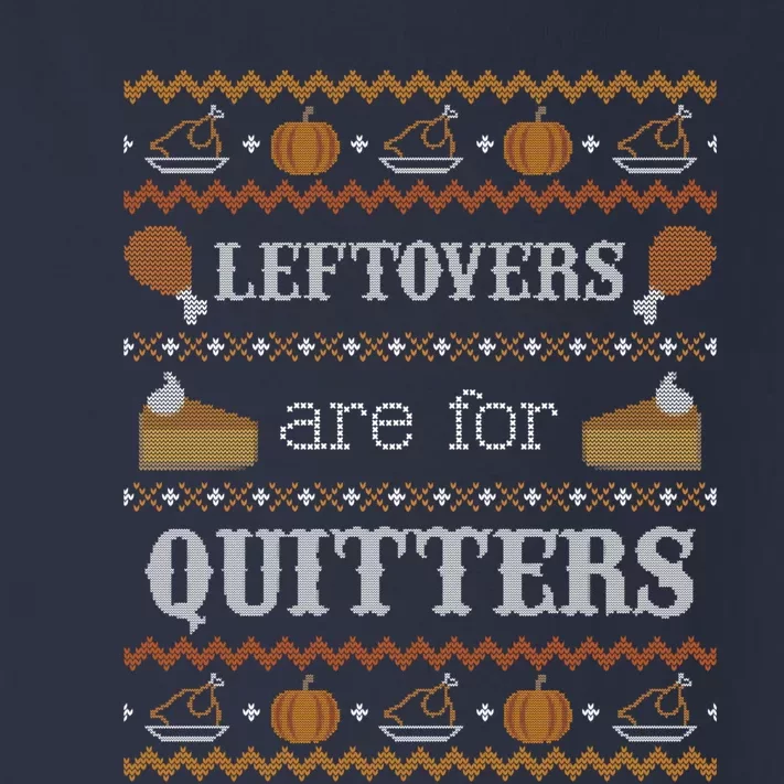 Ugly Thanksgiving Sweater Leftovers for Quitters Sweatshirt Toddler Long Sleeve Shirt