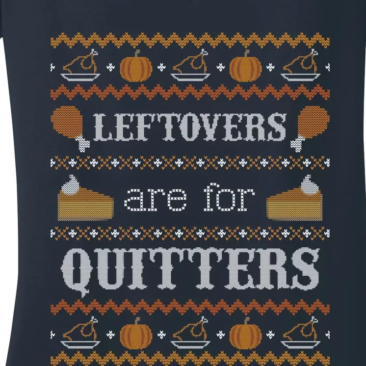 Ugly Thanksgiving Sweater Leftovers for Quitters Sweatshirt Women's V-Neck T-Shirt