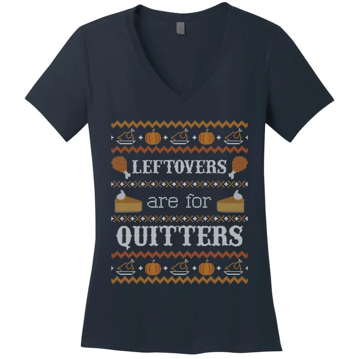 Ugly Thanksgiving Sweater Leftovers for Quitters Sweatshirt Women's V-Neck T-Shirt