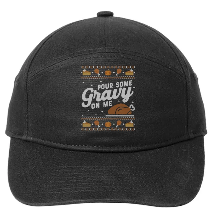 Ugly Thanksgiving Sweater Funny Pour Gravy on Me Sweatshirt 7-Panel Snapback Hat