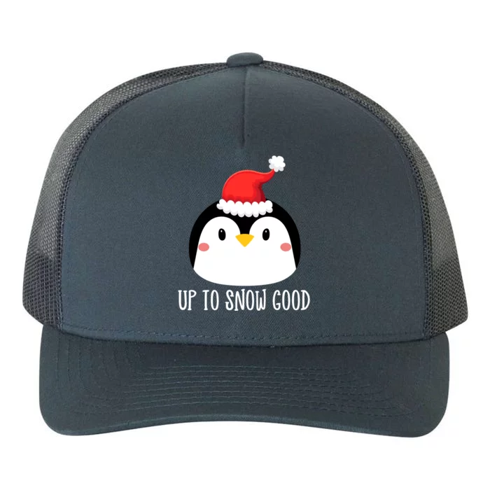 Up To Snow Good Penguin Face Santa Cute Penguin Christmas Cute Gift Yupoong Adult 5-Panel Trucker Hat