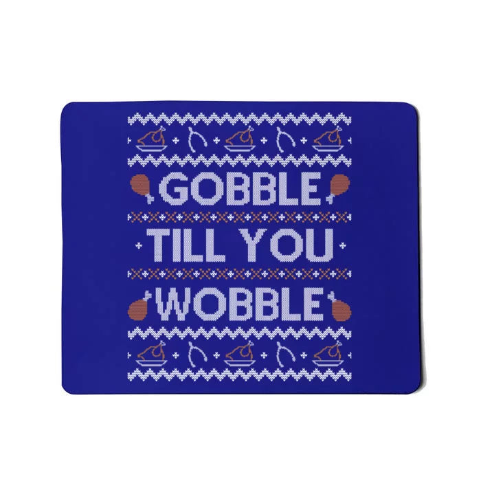 Ugly Thanksgiving Sweater Funny Gobble Wobble Funny Gift Funny Gift Mousepad