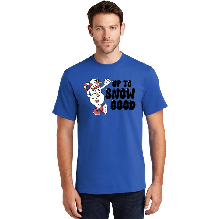 Up To Snow Good Gift Tall T-Shirt