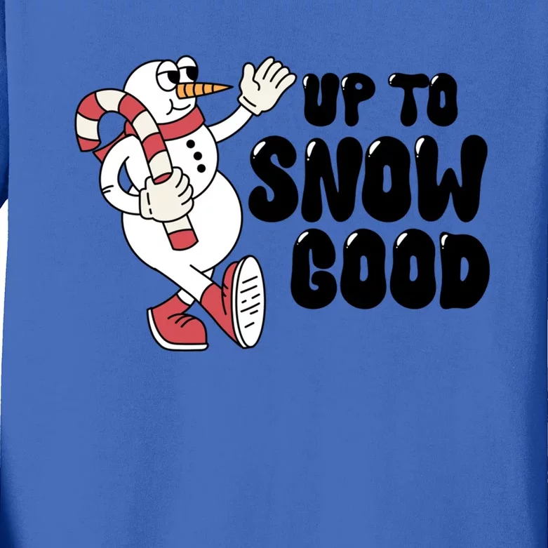 Up To Snow Good Gift Kids Long Sleeve Shirt