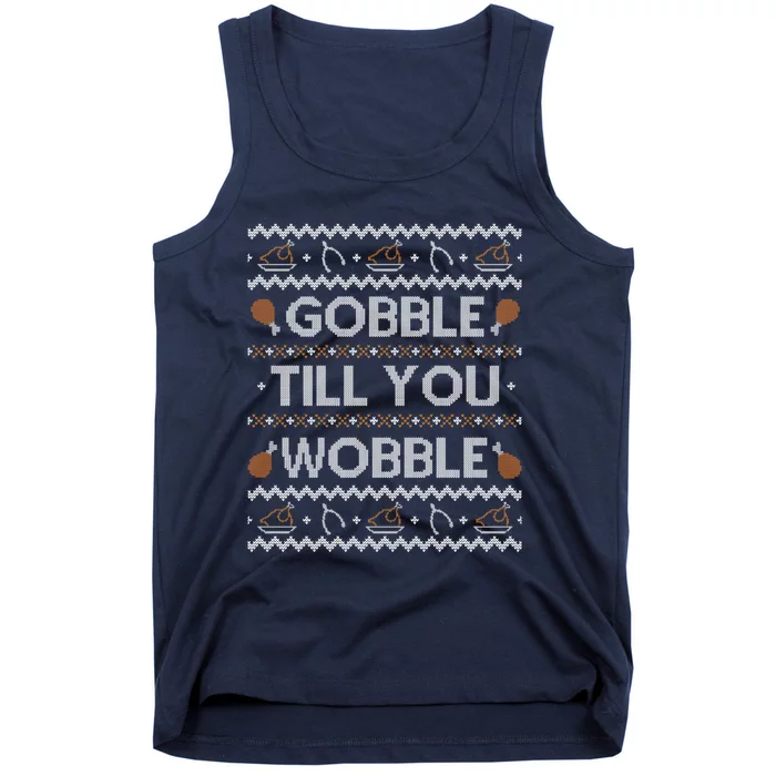 Ugly Thanksgiving Sweater Funny Gobble Wobble Sweatshirt Tank Top