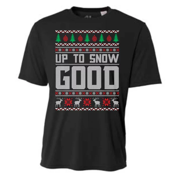 Up To Snow Good Ugly Christmas Funny Holiday Xmas Gift Cooling Performance Crew T-Shirt