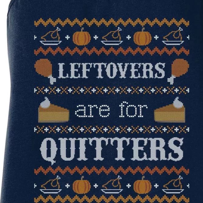 Ugly Thanksgiving Sweater Leftovers for Quitters Sweatshirt Women's Racerback Tank