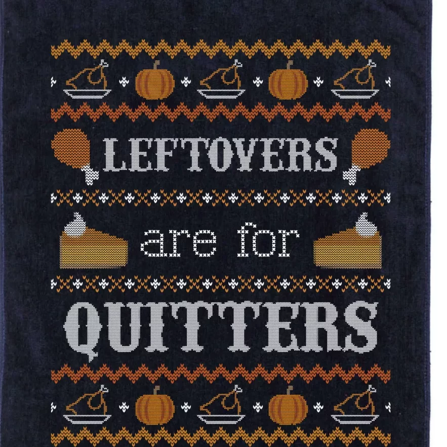 Ugly Thanksgiving Sweater Leftovers for Quitters Sweatshirt Platinum Collection Golf Towel