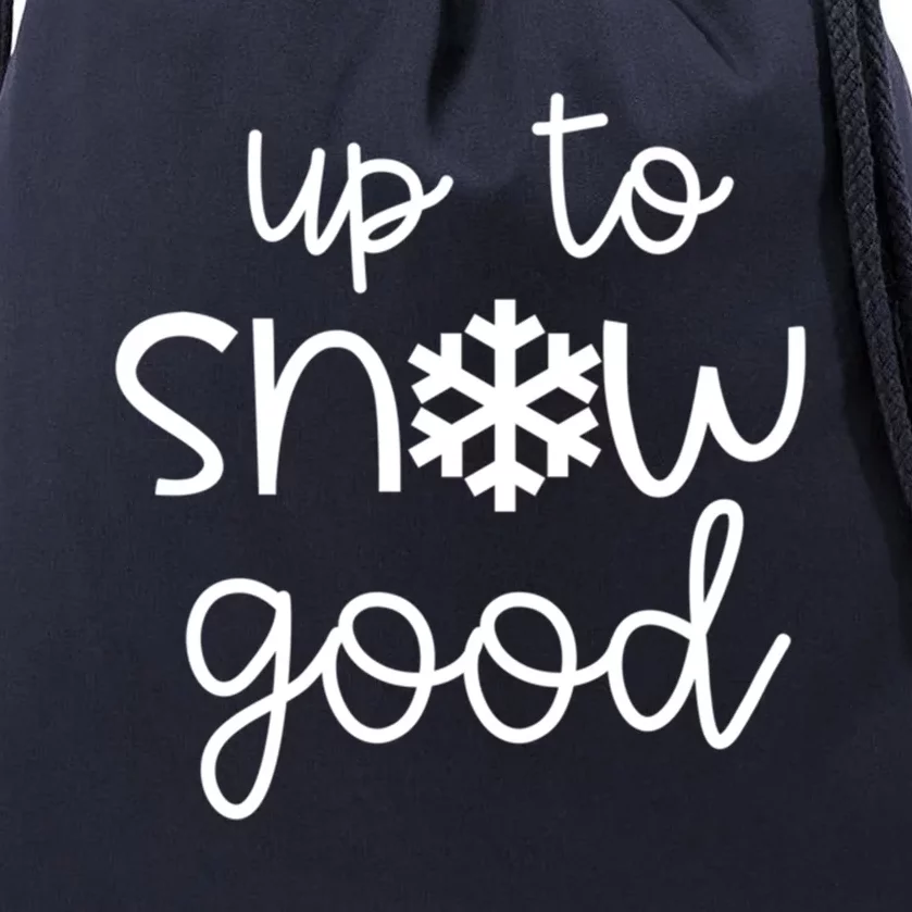 Up To Snow Good With Snowflake Gift Drawstring Bag