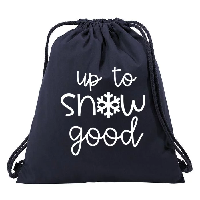 Up To Snow Good With Snowflake Gift Drawstring Bag