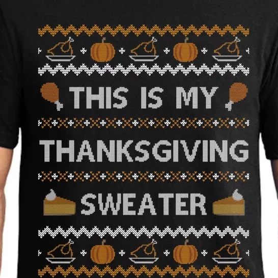 Ugly Thanksgiving Sweater Funny This Is My Gift Pajama Set