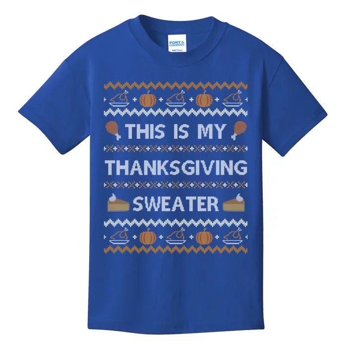 Ugly Thanksgiving Sweater Funny This Is My Gift Kids T-Shirt