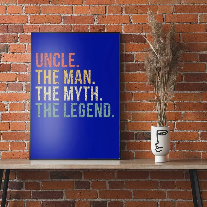 Uncle The The Myth The Legend Gift For Uncles Poster