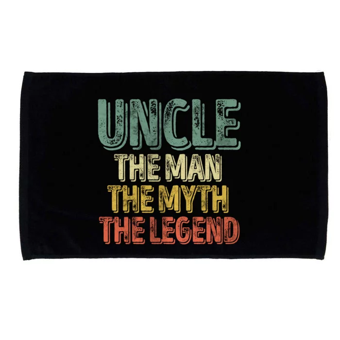 Uncle The The Myth The Legend Gift FatherS Day Gift Microfiber Hand Towel