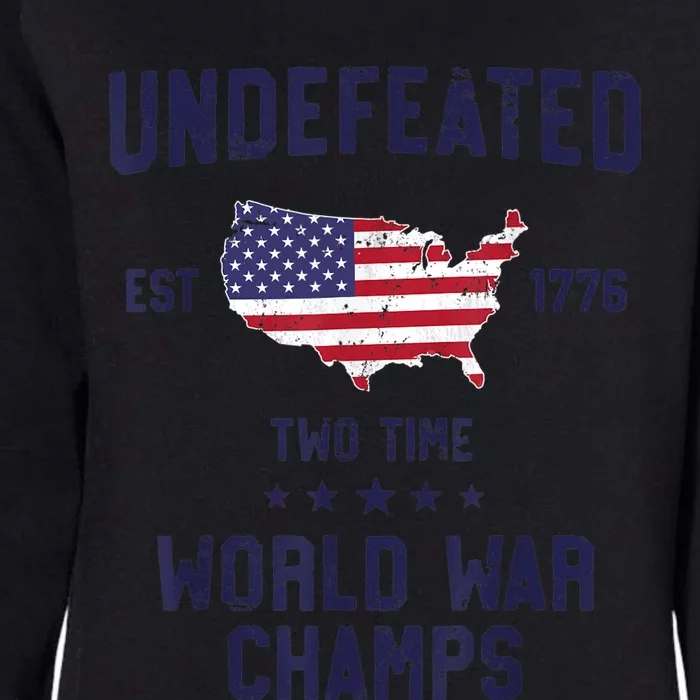 Undefeated Two Time World War Champs 4th of July Womens California Wash Sweatshirt