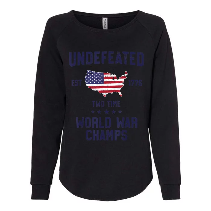 Undefeated Two Time World War Champs 4th of July Womens California Wash Sweatshirt