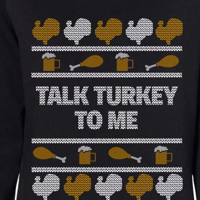 Ugly Thanksgiving Talk Turkey To Me Gift Womens California Wash Sweatshirt