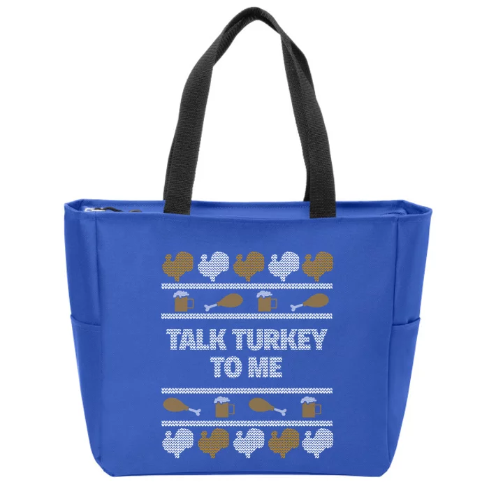 Ugly Thanksgiving Talk Turkey To Me Gift Zip Tote Bag