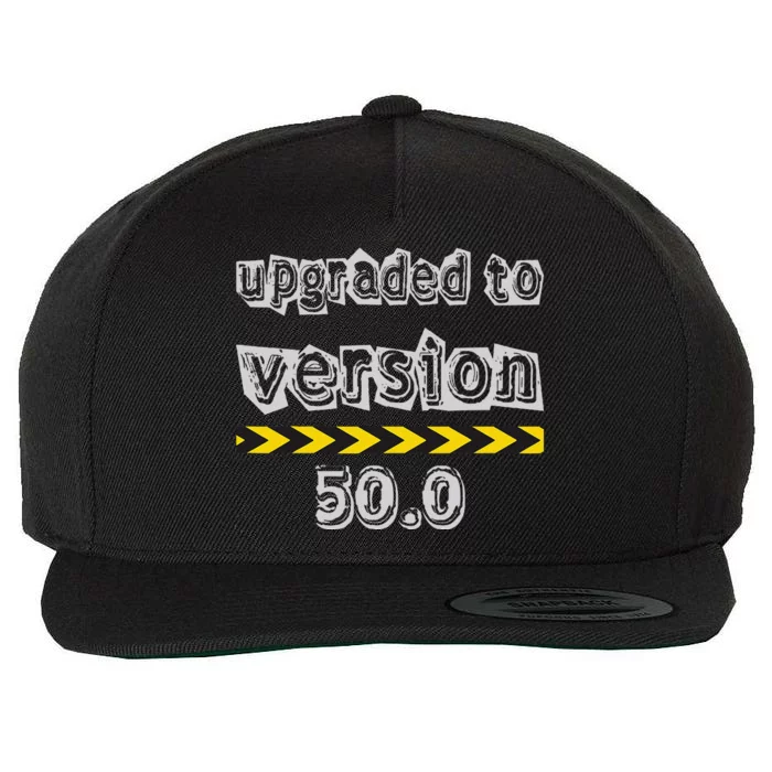 Upgraded To Version 50.0 50th Birthday Wool Snapback Cap