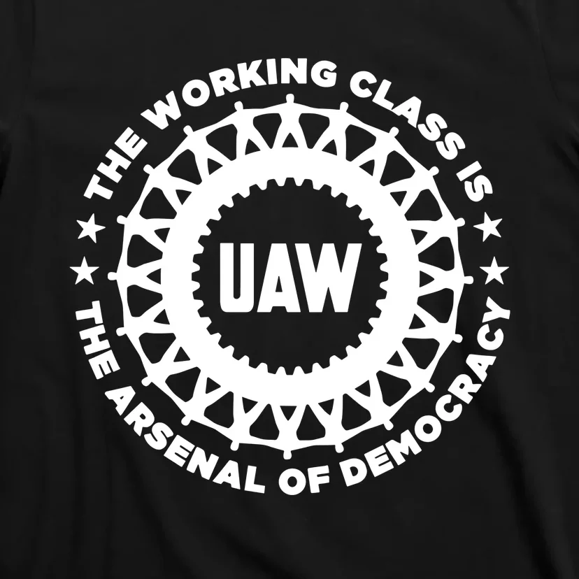 Uaw The Working Class Is The A.R.S.En.A.L Of Democracy T-Shirt