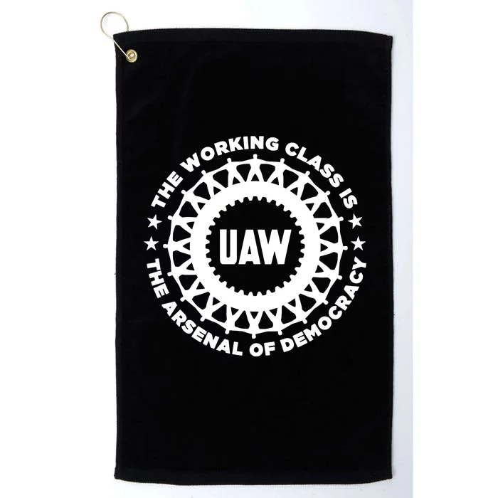 Uaw The Working Class Is The A.R.S.En.A.L Of Democracy Platinum Collection Golf Towel