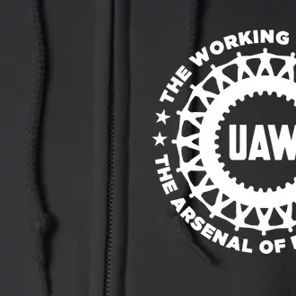 Uaw The Working Class Is The A.R.S.En.A.L Of Democracy Full Zip Hoodie