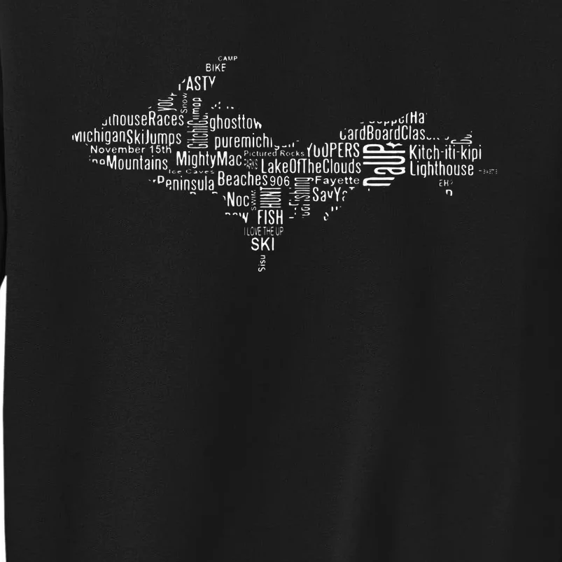 UP Upper Peninsula Michigan Word Collage Yoopers Favorite Tall Sweatshirt